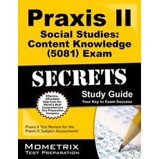 Praxis II 社會研究：內容知識 (0081) 考試秘訣學習指南：Praxis II 測驗複習..., 莫梅特里克斯媒體有限公司