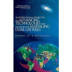 關於推進管理雙重用途風險的技術和策略的國際視角：代表..., 美國國家科學院出版社