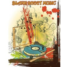 Blank Sheet Music Book: 100 Pages* Large *12 Stave (Music Manuscript Paper / Staff Paper / Musicians N..., Createspace Independent Publishing Platform