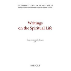 VTT 04 Writings on the Spiritual Life Evans: A Selection of Works of Hugh Adam Achard Richard Wal..., Brepols Publishers