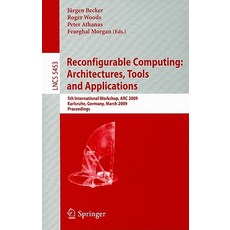 可重構運算：架構工具與應用：第五屆國際研討會 ARC 2009 ..., 施普林格