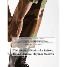 Elections- USA Turkey Austria....Clairvoyant/Psychic Predictions: #Blacklivesmatter the Coup in Tur..., Createspace Independent Publishing Platform