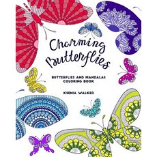Charming Butterflies (an Adult Coloring Book): 30 Illustrations of Butterflies with Mandala Elements ..., Createspace Independent Publishing Platform