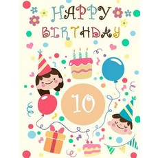 Happy 10th Birthday: Birthday Gifts for Her Birthday Journal Notebook for 10 Year Old for Journaling ..., Createspace Independent Publishing Platform