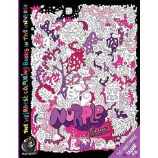 Nurple: The Weirdest Colouring Book in the Universe #6: By the Doodle Monkey Authored by MR Peter Jarv..., Createspace Independent Publishing Platform