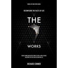 The Seven Works - Reconfigure the Facets of Life: Reduce Inner and Outer Conflict with a New Flexible ..., Createspace Independent Publishing Platform