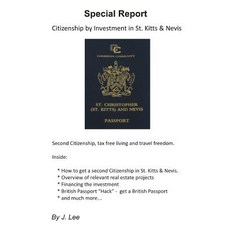 聖克里斯多福及尼維斯投資公民身分：第二公民身分免稅生活與旅行自由..., Createspace獨立發布平台