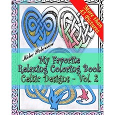 Celtic Designs Vol.2. - My Favorite Relaxing Coloring Book: Coloring Book for Adults and Children Cel..., Fcb Books