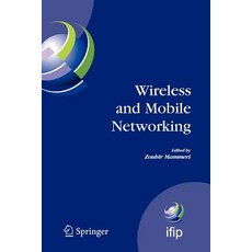 Wireless and Mobile Networking: Ifip Joint Conference on Mobile Wireless Communications Networks (Mwcn..., Springer