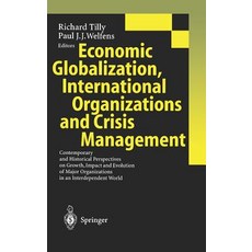 Economic Globalization International Organizations and Crisis Management: Contemporary and Historical..., Springer