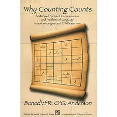 Why Counting Counts: A Study of Forms of Consciousness and Problems of Language in Noli Me Tangere and..., Ateneo de Manila Univ Press