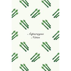 Asparagus Notes: 6"x9" Notebook Watercolor Texture Design Vegetable Food Ingredient Pattern Cover. 108..., Createspace Independent Publishing Platform
