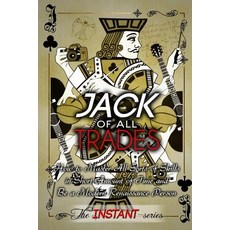 Jack of All Trades: How to Master All Sorts of Skills in Short Amount of Time and Be a Modern Renaissa..., Createspace Independent Publishing Platform
