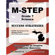 M-Step 7 年級科學成功策略學習指南：密西根州學生測驗的 M-Step 測驗複習..., 莫梅特里克斯媒體有限公司