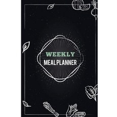 Weekly Meal Planner: Price Track Weekly Meal Planner Withshopping List and Notes Recipes 注意：迷你..., Createspace獨立發布平台