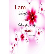 My Journal: I Am Fearful and Wonderfully Made Psalms 139:14 Blank 150 Page Lined Diary / Journal / N..., Createspace Independent Publishing Platform