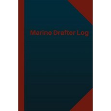 Marine Drafter Log (Logbook Journal - 124 Pages 6x9 Inches): Marine Drafter Logbook (Blue Cover Medi..., Createspace Independent Publishing Platform