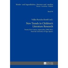 New Trends in Children's Literature Research: Twenty-First Century Approaches (2000-2012)..., Peter Lang Gmbh, Internationaler Verlag Der W