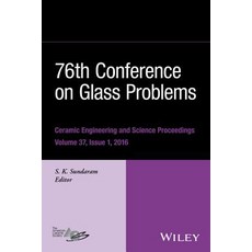76th Conference on Glass Problems Version a: A Collection of Papers Presented at the 76th Conference ..., Wiley-American Ceramic Society