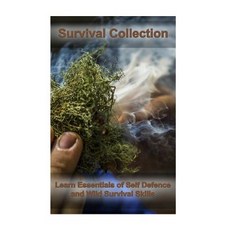 生存寶典：學習自衛要領與野外生存技能：（關鍵生存素..., Createspace獨立發布平台