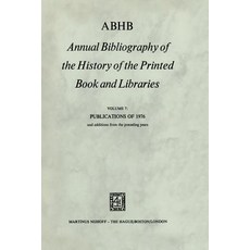 Abhb Annual Bibliography of the History of the Printed Book and Libraries: Volume 7: Publications of 1..., Springer