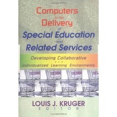 Computers in the Delivery of Special Education and Related Services: Developing Collaborative and Indi..., CRC Press