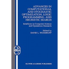 Advances in Computational and Stochastic Optimization Logic Programming and Heuristic Search: Interf..., Springer