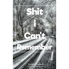 I Can't Remember: Password Logbook: Internet Password Logbook: Address Logbook: Snow: Password Jo..., Createspace Independent Publishing Platform