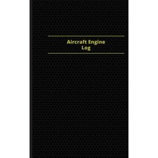 Aircraft Engine Log (Logbook Journal - 96 Pages 5 X 8 Inches): Aircraft Engine Logbook (Purple Cover..., Createspace Independent Publishing Platform