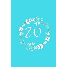 W: Tiffany Blue Floral / Monogram Initial 'w' Notebook: (6 X 9) Diary Daily Planner Lined Daily Jour..., Createspace Independent Publishing Platform