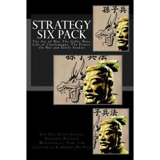 Strategy Six Pack: The Art of War the Gallic Wars Life of Charlemagne the Prince on War and Battle..., Createspace Independent Publishing Platform