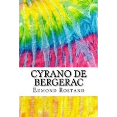 Cyrano de Bergerac: Includes MLA Style Citations for Scholarly Secondary Sources Peer-Reviewed Journa..., Createspace Independent Publishing Platform