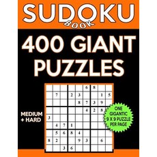 Sudoku Book 400 Giant Puzzles 200 Medium and 200 Hard: Sudoku Puzzle Book with One Gigantic Puzzle Pe..., Createspace Independent Publishing Platform