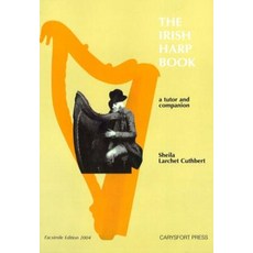 The Irish Harp Book: A Tutor and Companion- Including Works by the Following ..., Peter Lang Ltd, International Academic Publis