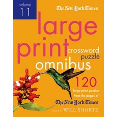 The New York Times Large-Print Crossword Puzzle Omnibus Volume 11: 120 Large-Print Easy to Hard Puzzle..., Griffin