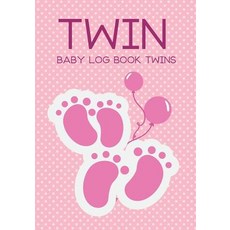 Baby Log Book Twins Twin: Daily Childcare Journal Health Record Sleeping Schedule Log Meal Recorder..., Createspace Independent Publishing Platform