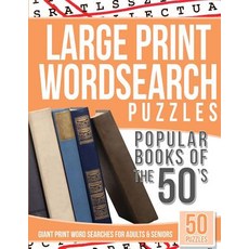 Large Print Wordsearches Puzzles Books of the 50s: Giant Print Word Searches for Adults & Seni..., Createspace Independent Publishing Platform