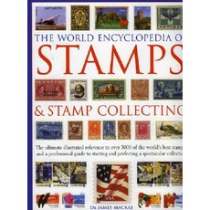 The World Encyclopedia of Stamps and Stamp Collecting: The Ultimate Illustrated Reference to Over 3000..., Lorenz Books