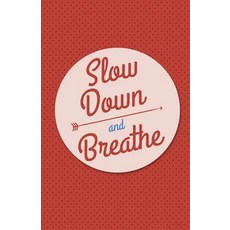 Slow Down and Breath Red Dot Retro Cover (Composition Book Journal and Diary): Inspirational Quotes J..., Createspace Independent Publishing Platform