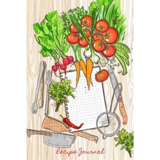 Recipe Journal: Healthy Organic Vegetables Cooking Journal Lined and Numbered Blank Cookbook 6 X 9 1..., Createspace Independent Publishing Platform
