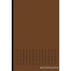 Everyday Journal Notebook - Graph Paper (Brown Cover): 6" X 9 " Graph Notebook Non-Spiral Durable Bou..., Createspace Independent Publishing Platform