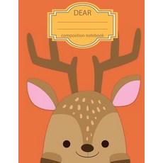 Composition Notebook: Dear Notebook (School Notebook) - 108 Page Softback Latge Print 8.5"x11" Seamles..., Createspace Independent Publishing Platform