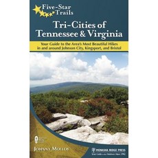 Five-Star Trails: Tri-Cities of Tennessee & Virginia: Your Guide to the Area's Most Beautiful Hikes in..., Menasha Ridge Press