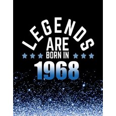 Legends Are Born in 1968: Notebook/Journal for Writing 100 Lined Pages Year 1968 Birthday Gift for Me..., Createspace Independent Publishing Platform