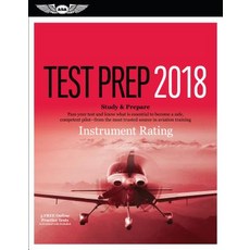 Instrument Rating Test Prep 2018: Study & Prepare: Pass Your Test and Know What Is Essential to Become..., Aviation Supplies & Academics