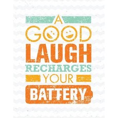 A Good Laugh Recharges Your Battery: Motivation and Inspiration Journal Coloring Book for Adutls Men ..., Createspace Independent Publishing Platform