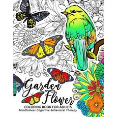 Garden Flower Adults Coloring Book: Easy Coloring Pages Flower and Animals Design for Relaxation and S..., Createspace Independent Publishing Platform