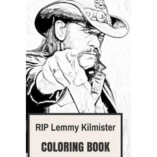 Rip Lemmy Kilmister Coloring Book: Legendary Motorhead Frontman Ace of Spades Prodigy Metal Vocal Insp..., Createspace Independent Publishing Platform