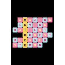 Amazing Loving Patient Honest Blessed Strong: Lined Notebook Journal 6 X 9 108 Lined Pages (Diary N..., Createspace Independent Publishing Platform