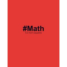 #Math Graph Paper Notebook 1/2 Inch: Notebook Perfect for School Math with Red Cover 8.5 X 11 Graph P..., Createspace Independent Publishing Platform
